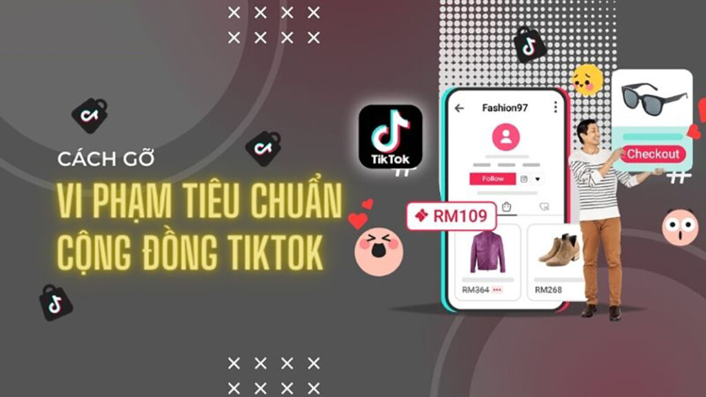 Cách gỡ vi phạm cộng đồng Tiktok