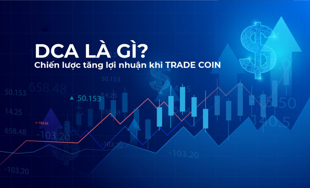 Hướng dẫn áp dụng chiến lược DCA trong đầu tư Crypto