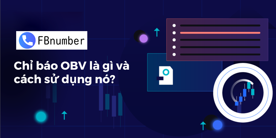 Chỉ báo OBV là gì? Ứng dụng của OBV trong giao dịch Crypto