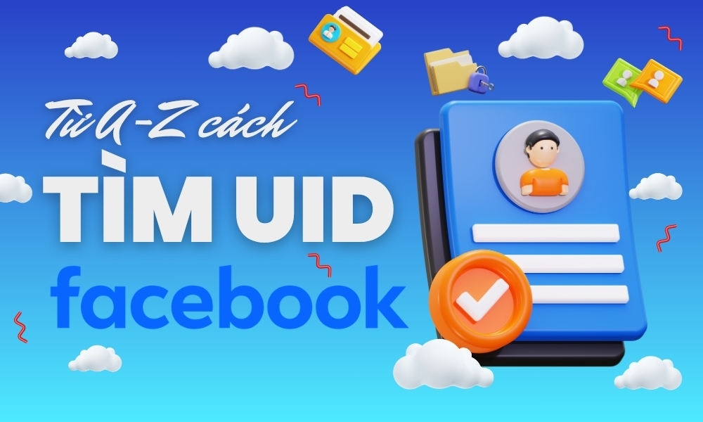 Cách tim UID Facebook từ trang cá nhân hoặc API