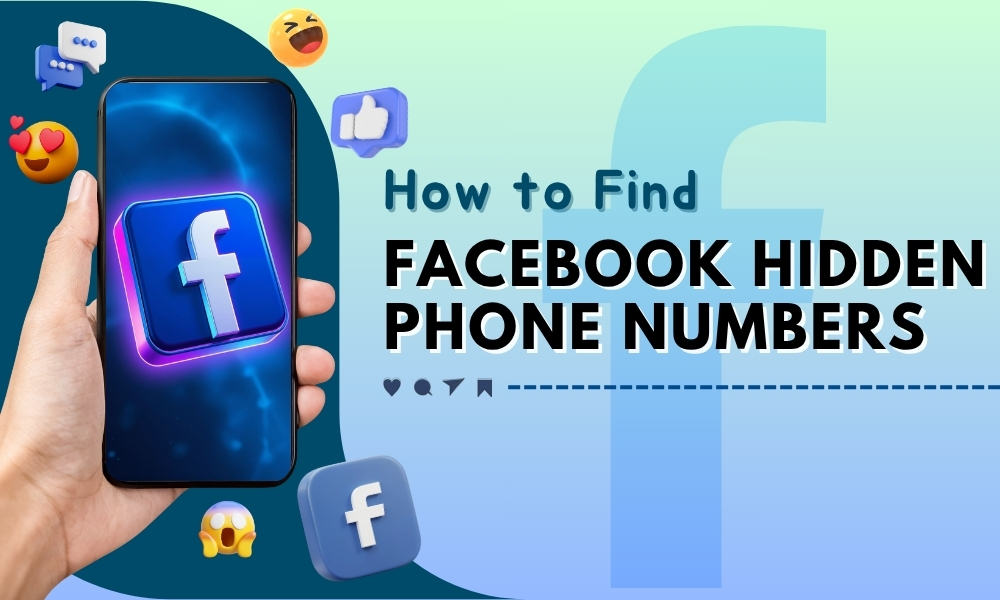 How to Find Facebook Hidden Phone Numbers