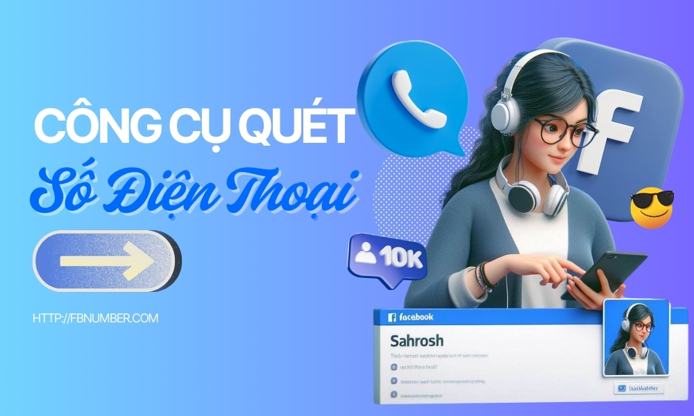 Công Cụ Quét Số Điện Thoại FB Miễn phí