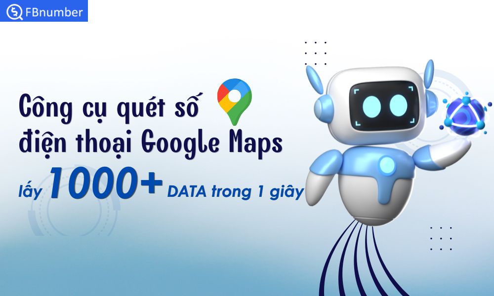 công cụ quét số điện thoại google map